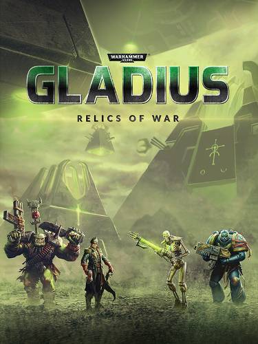 Warhammer 40,000: Gladius - Relics of War (RePack by R.G. Catalyst) скачать торрент